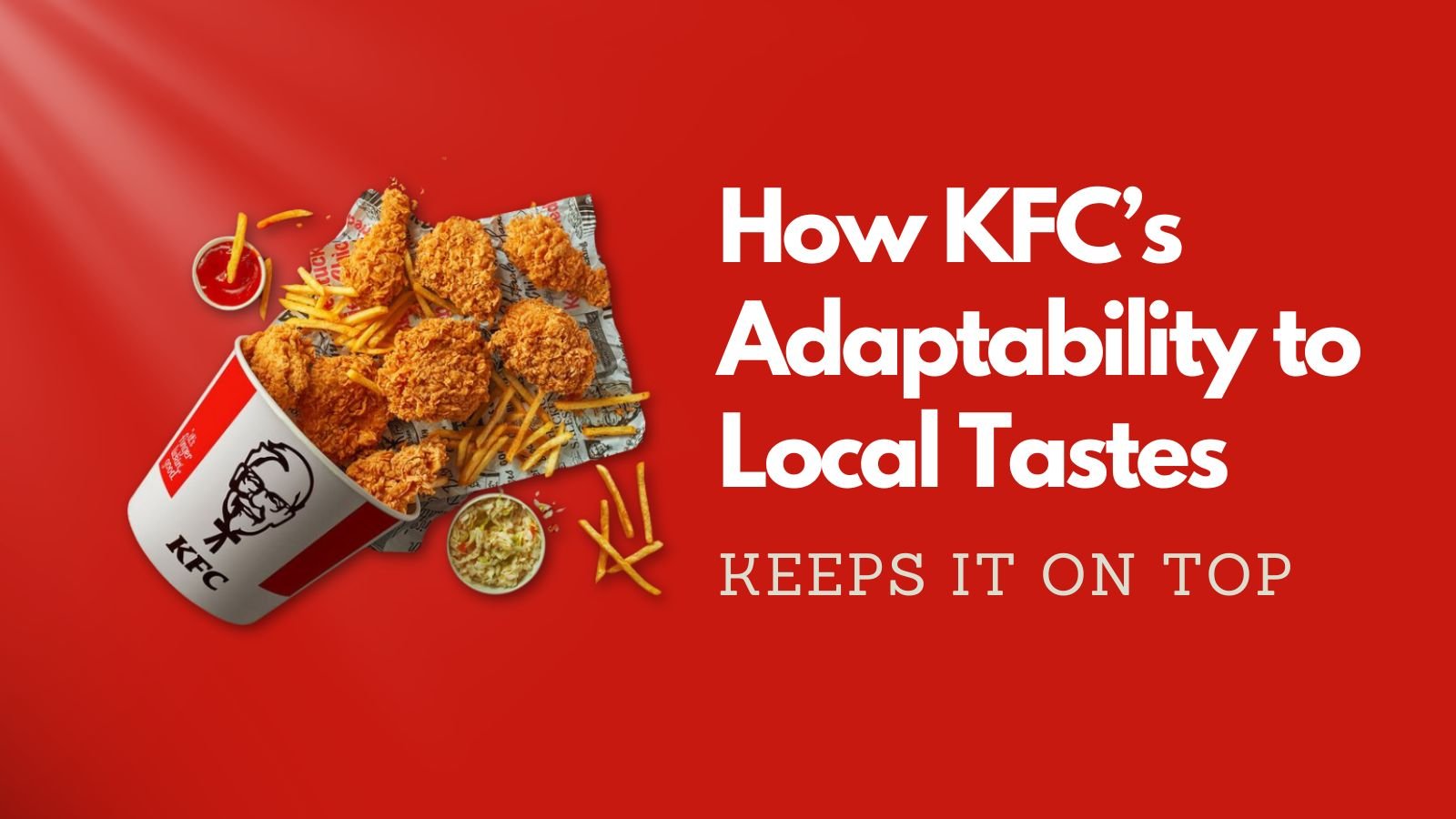 KFC's adaptability to local tastes