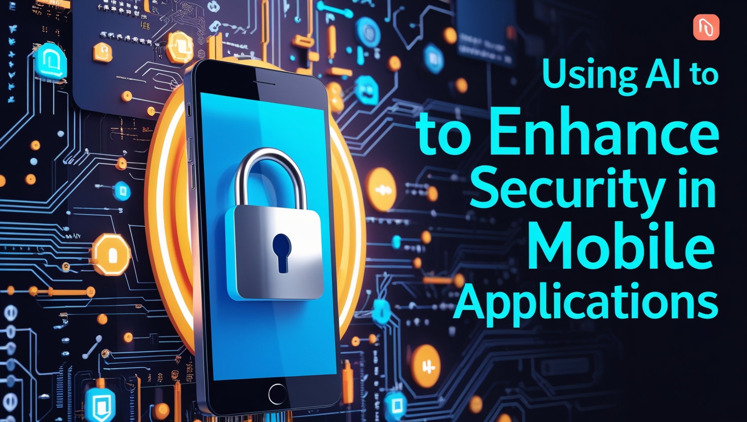 Using AI to Enhance Security in Mobile Applications